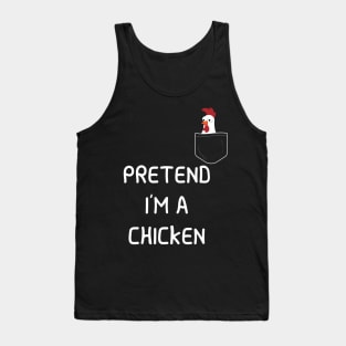 Pretend I'm A Chicken Funny Lazy Simple Halloween Costume Chicken in pocket Tank Top